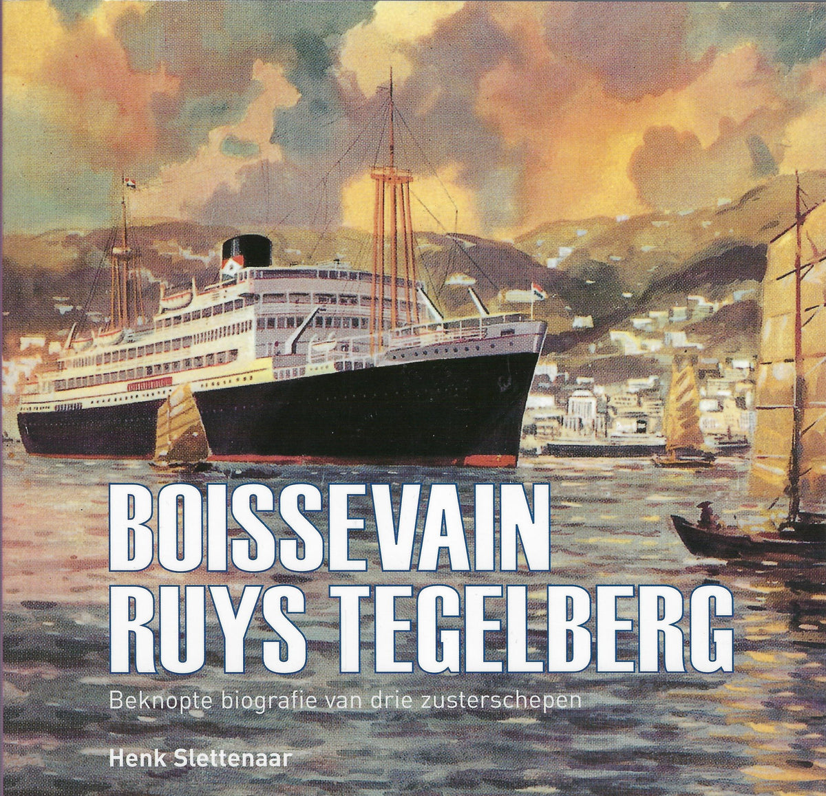Omslag van Boissevain Ruys Tegelberg / beknopte biografie van drie zusterschepen, tweedehands boek bij Boekhandel Bloks