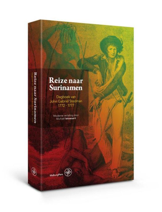 Omslag van Reize naar Surinamen / dagboek van John Gabriel Stedman, 1772-1777, tweedehands boek bij Boekhandel Bloks