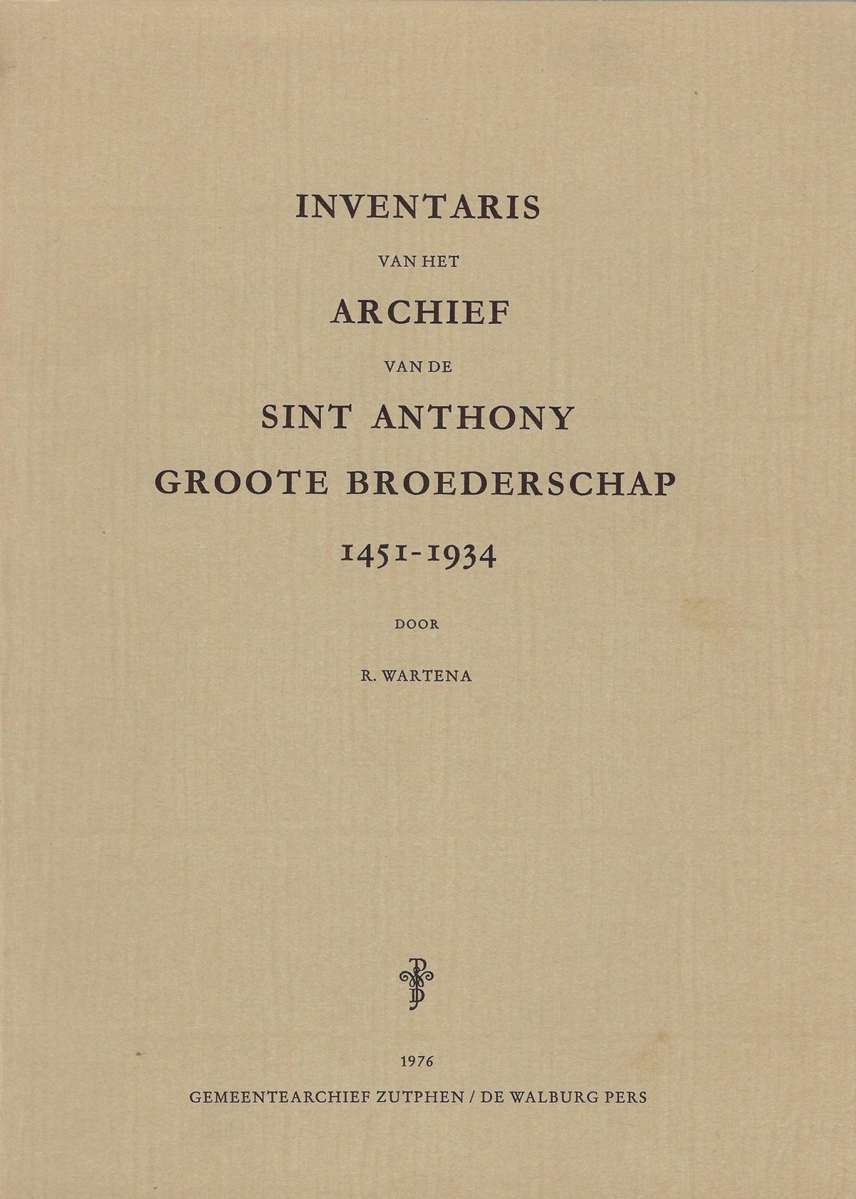 Omslag van Inventaris van het archief van de Sint Anthony Groote broederschap 1451-1934, tweedehands boek bij Boekhandel Bloks