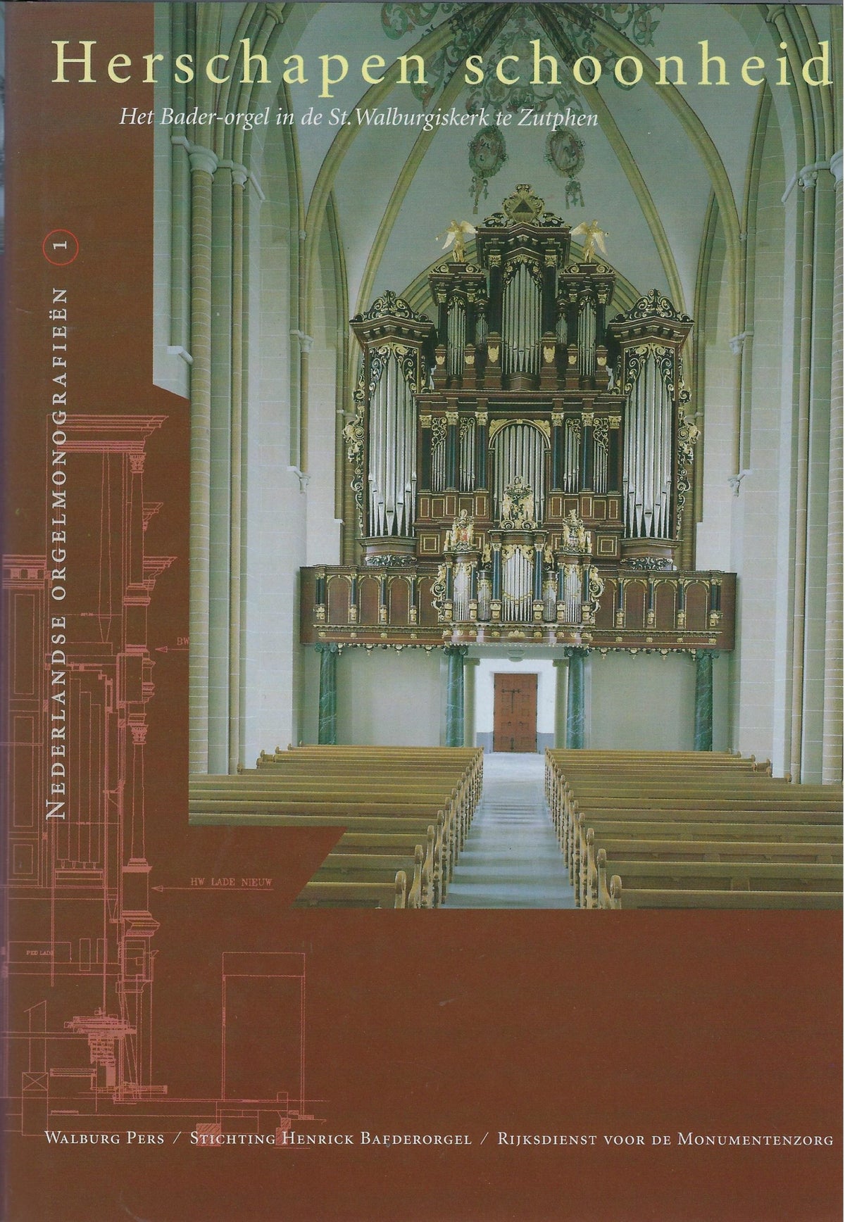 Omslag van Herschapen schoonheid / het Bader-orgel in de St. Walburgiskerk te Zutphen, tweedehands boek bij Boekhandel Bloks