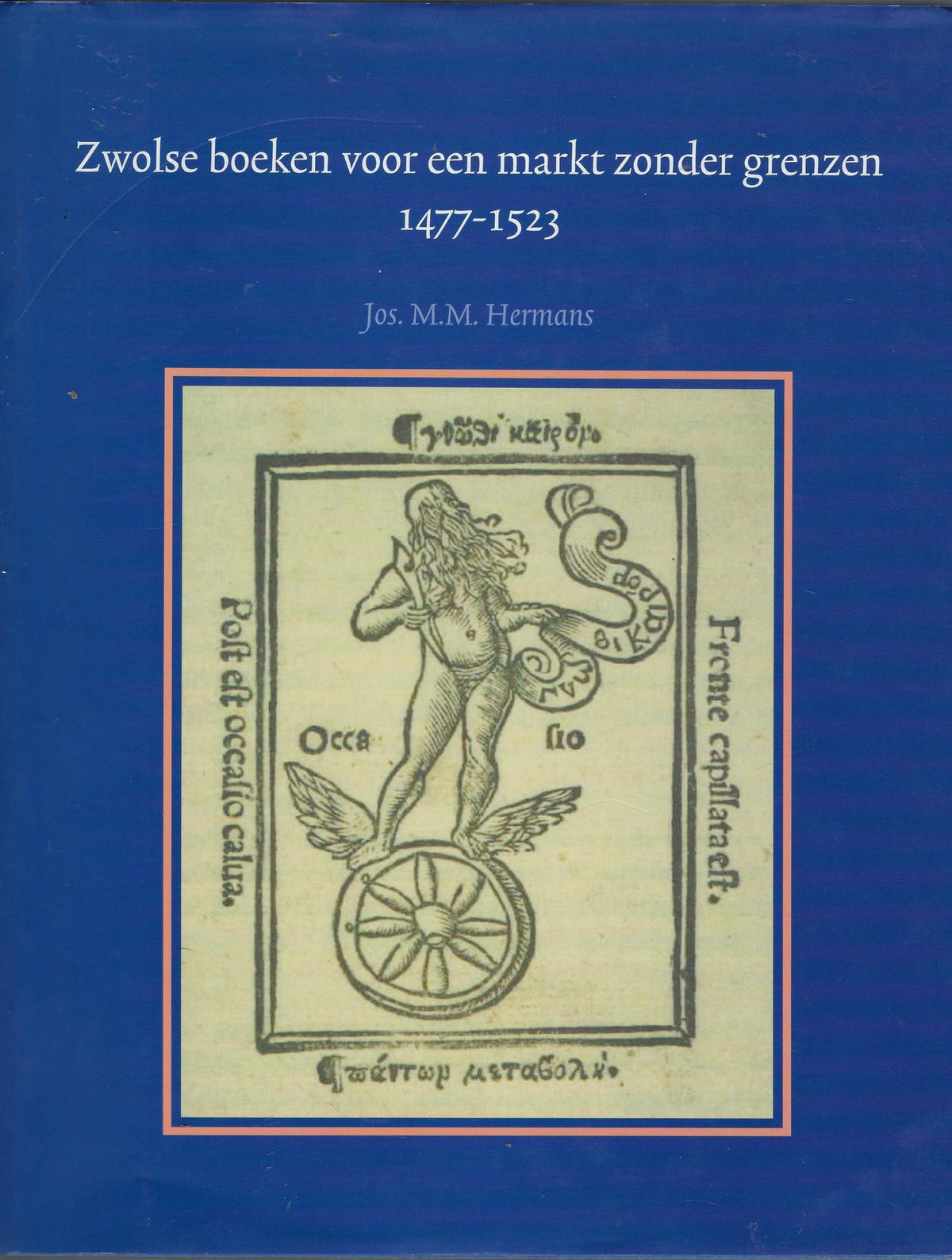 Omslag van Zwolse boeken voor een markt zonder grenzen, 1477-1523, tweedehands boek bij Boekhandel Bloks