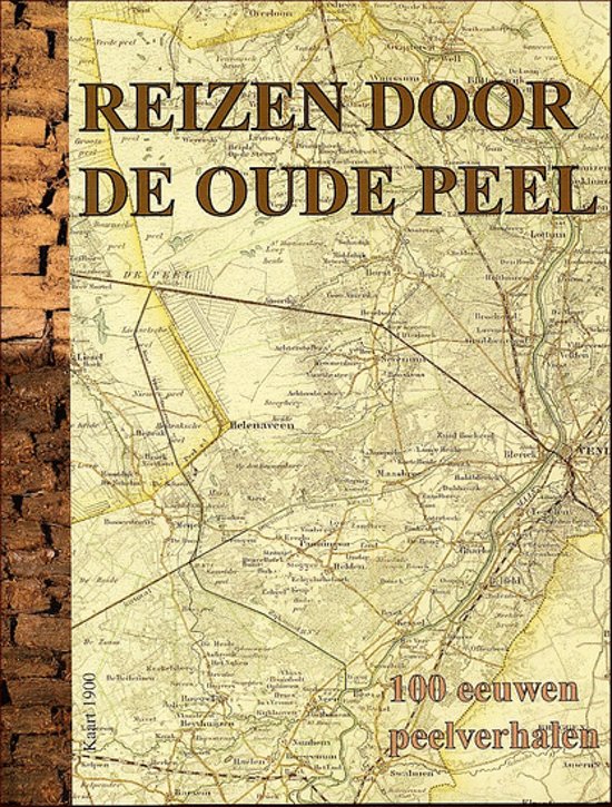 Omslag van Reizen door de oude Peel, 100 eeuwen Peelverhalen, tweedehands boek bij Boekhandel Bloks