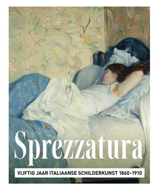Omslag van Sprezzatura vijftig jaar Italiaanse schilderkunst 1860-1910, tweedehands boek bij Boekhandel Bloks