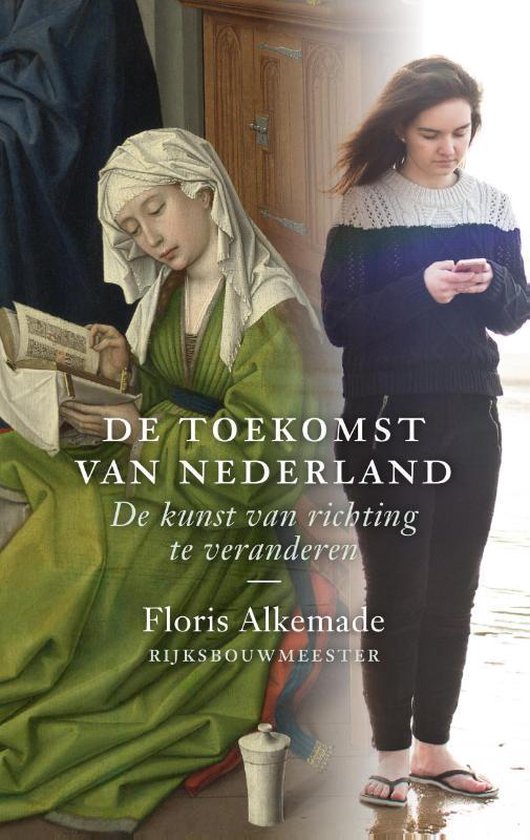 Omslag van De toekomst van Nederland / De kunst van richting te veranderen, tweedehands boek bij Boekhandel Bloks