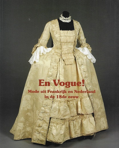 Omslag van En vogue! / mode uit Frankrijk en Nederland in de achttiende eeuw, tweedehands boek bij Boekhandel Bloks
