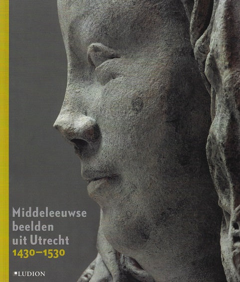 Omslag van Middeleeuwse beeldhouwkunst uit de Domstad 1430-1528 door Kees van, tweedehands boek bij Boekhandel Bloks