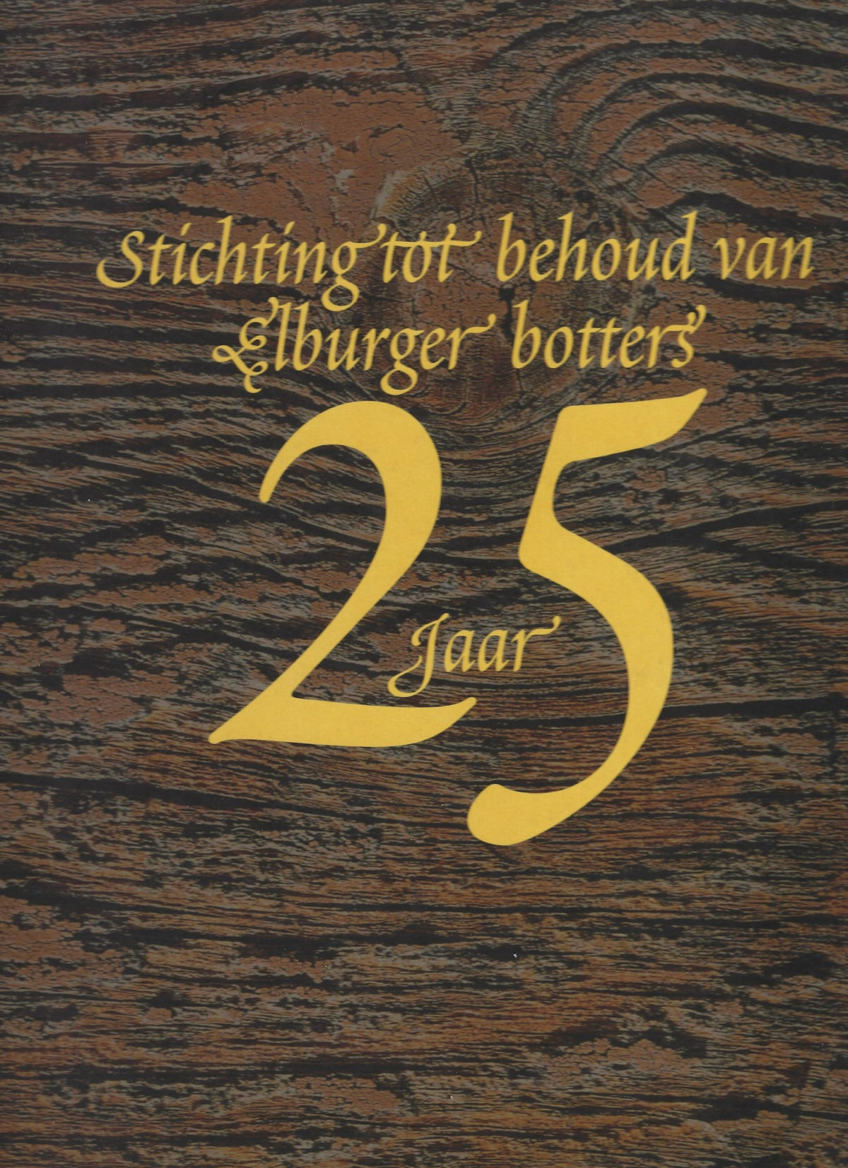 Omslag van 25 jaar stichting tot behoud van Elburger Botters, tweedehands boek bij Boekhandel Bloks