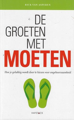 Omslag van De groeten met moeten / hoe je gelukkig wordt door te kiezen voor ongehoorzaamheid, tweedehands boek bij Boekhandel Bloks