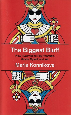 Omslag van The Biggest Bluff / How I Learned to Pay Attention, Master Myself, and Win, tweedehands boek bij Boekhandel Bloks