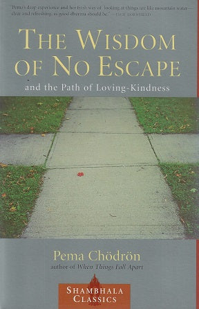 Omslag van The Wisdom of No Escape / And the Path of Loving-Kindness, tweedehands boek bij Boekhandel Bloks