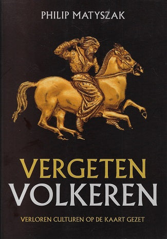 Omslag van Vergeten volkeren / Verloren culturen op de kaart gezet, tweedehands boek bij Boekhandel Bloks