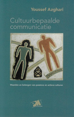 Omslag van Cultuurbepaalde communicatie / waarden en belangen van passieve en actieve culturen, tweedehands boek bij Boekhandel Bloks