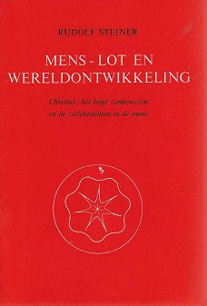 Omslag van Mens, lot en wereldontwikkeling - Christus: het hoge zonnewezen en de zielkrachten in de mens door Rudolf Steiner, tweedehands boek bij Boekhandel Bloks