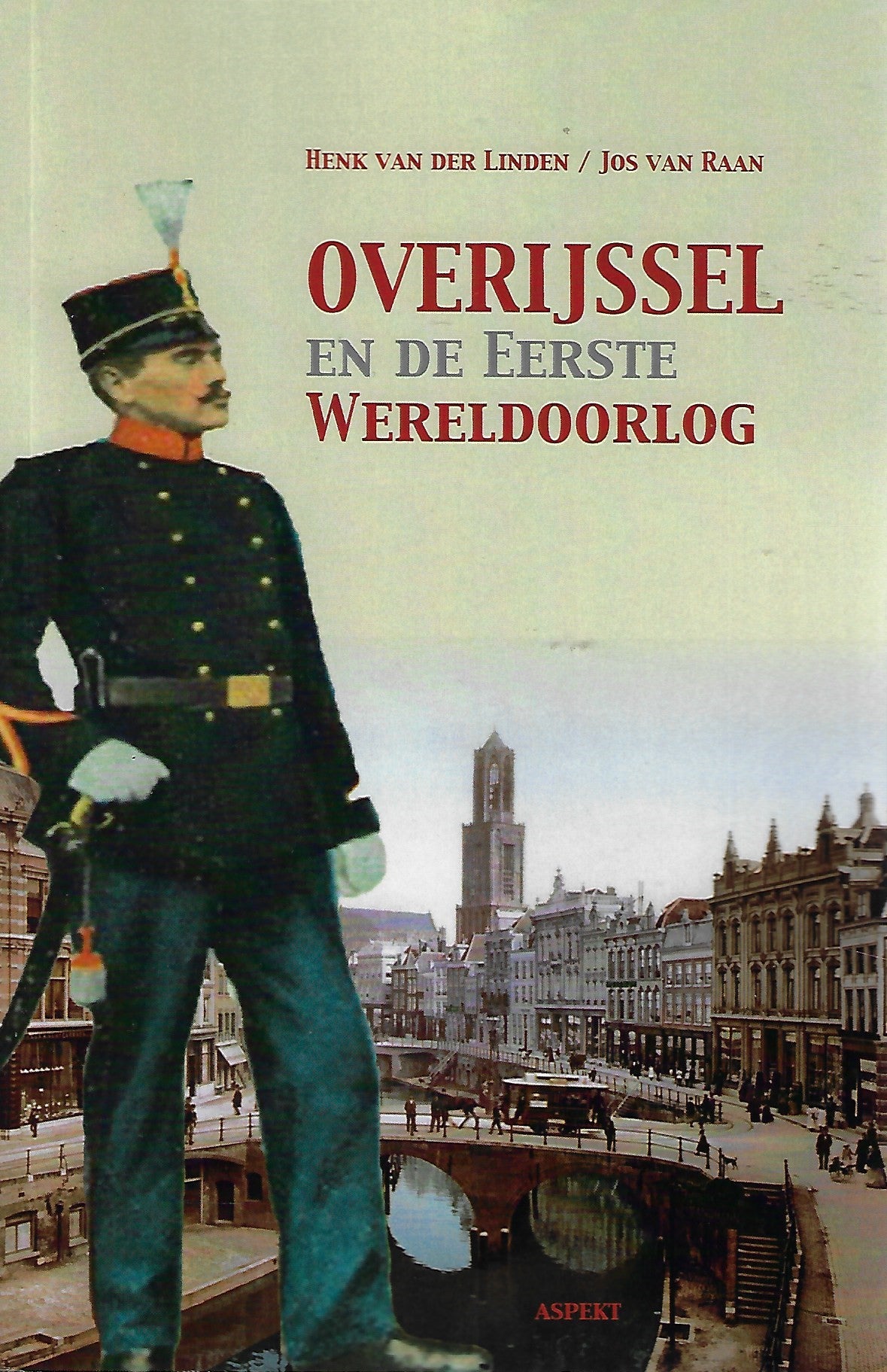 Omslag van Overijssel en de Eerste Wereldoorlog, tweedehands boek bij Boekhandel Bloks