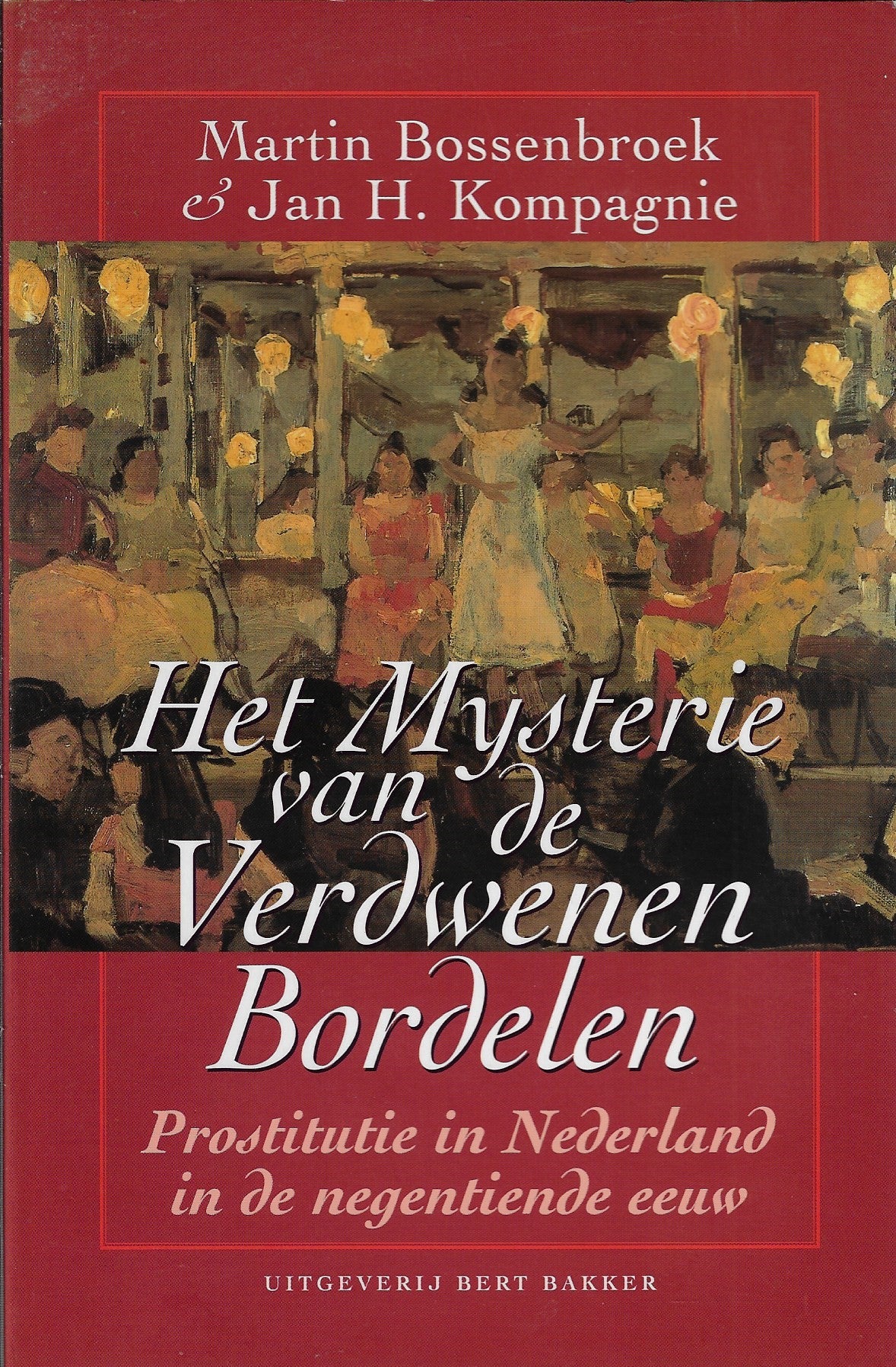 Omslag van Het mysterie van de verdwenen bordelen, tweedehands boek bij Boekhandel Bloks