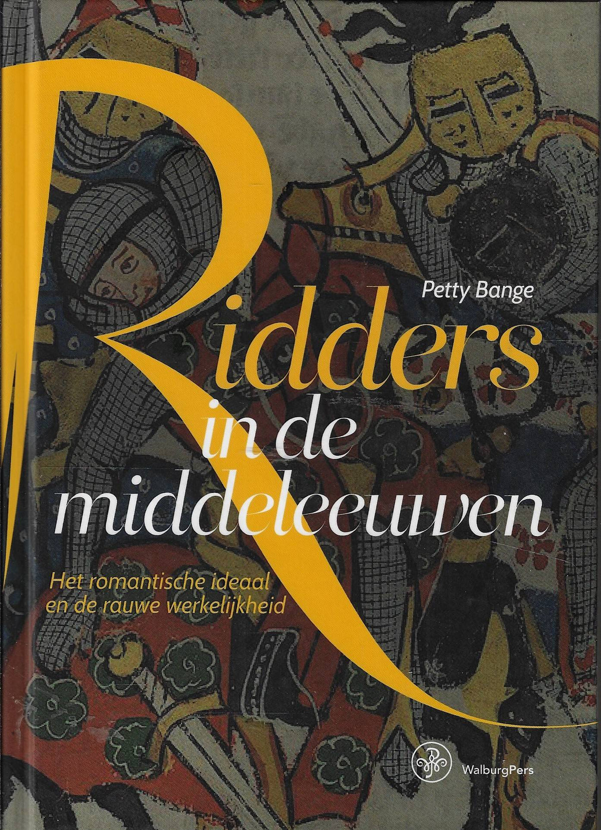 Omslag van Ridders in de middeleeuwen / Het romantische ideaal en de rauwe werkelijkheid, tweedehands boek bij Boekhandel Bloks