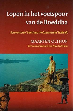 Omslag van Lopen in het voetspoor van de Boeddha / Een oosterse 'Santiago de Compostela' herleeft, tweedehands boek bij Boekhandel Bloks