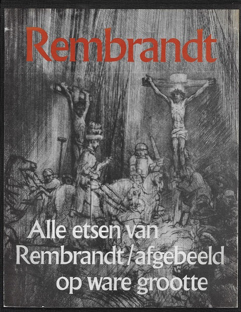 Omslag van Rembrandt / alle etsen op ware grootte afgebeeld door Gary Schwartz, tweedehands boek bij Boekhandel Bloks