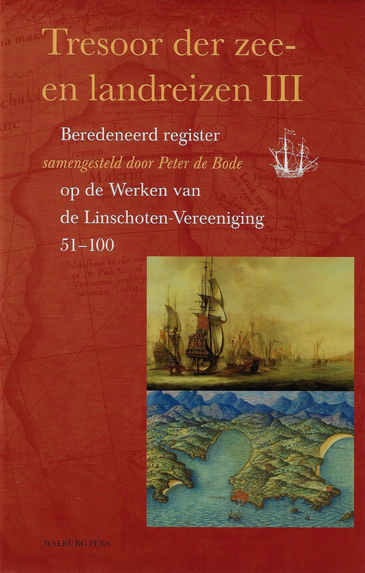 Omslag van Tresoor der Land- en Zeereizen III / beredeneerd register op de Werken der Linschoten-Vereeniging 51-100, tweedehands boek bij Boekhandel Bloks