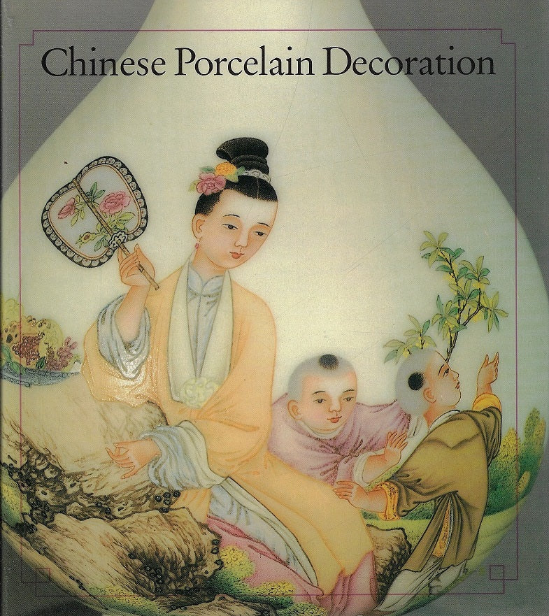 Omslag van Chinese porcelain decoration, tweedehands boek bij Boekhandel Bloks