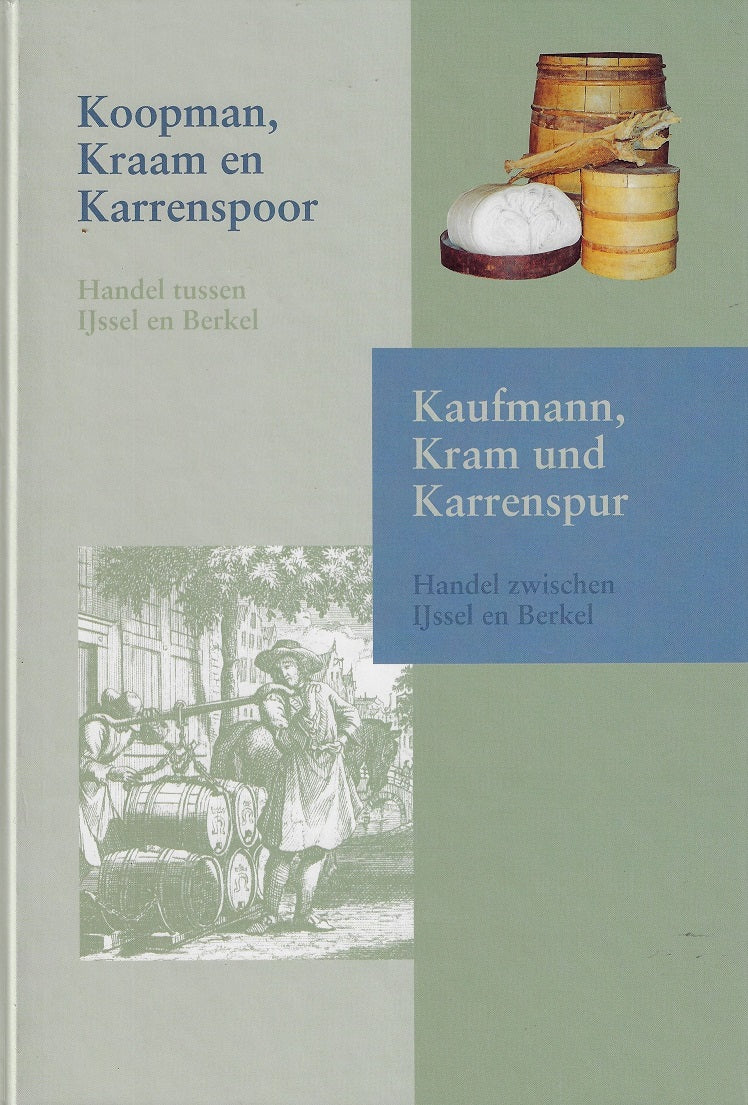 Omslag van Koopman, Kraam en Karrenspoor / Handel tussen IJssel en Berkel, tweedehands boek bij Boekhandel Bloks