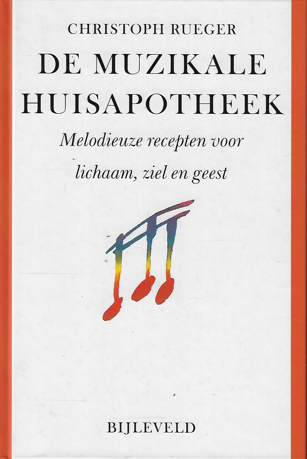 Omslag van De muzikale huisapotheek / melodieuze recepten voor lichaam, ziel en geest, tweedehands boek bij Boekhandel Bloks
