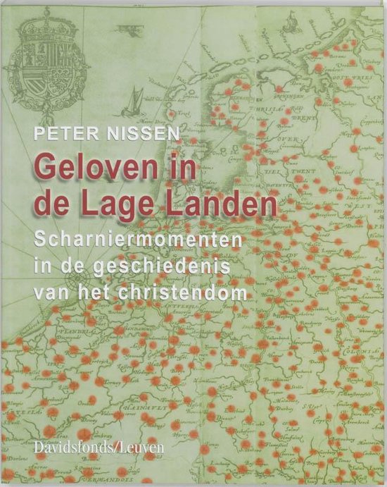 Omslag van Geloven in de Lage Landen / scharniermomenten in de geschiedenis van het christendom, tweedehands boek bij Boekhandel Bloks