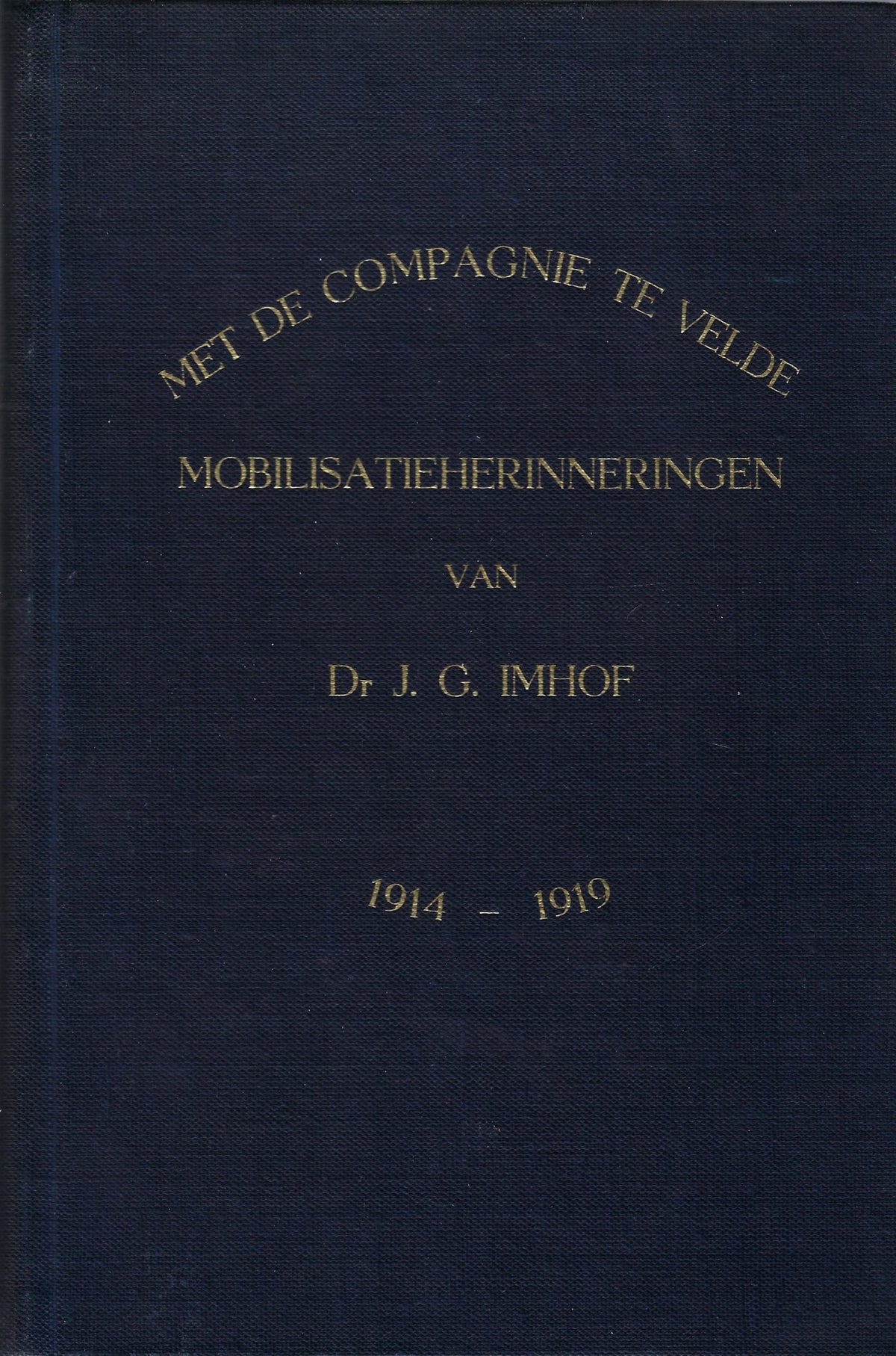 Omslag van Met de compagnie te velde 1914-1919, tweedehands boek bij Boekhandel Bloks
