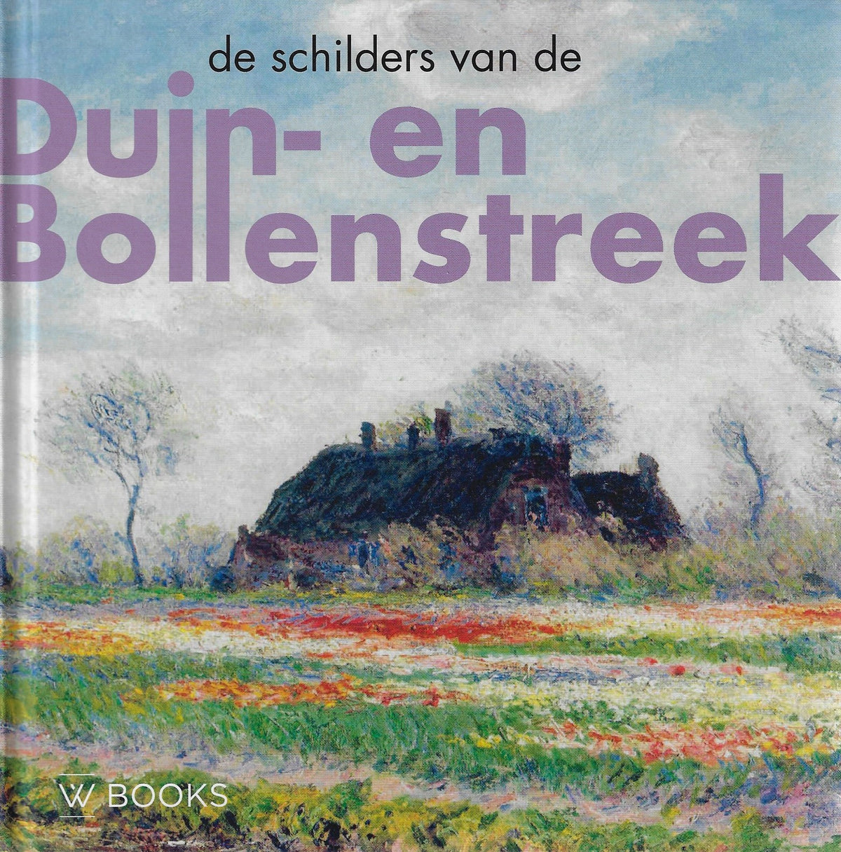Omslag van De schilders van Duin-en Bollenstreek, tweedehands boek bij Boekhandel Bloks