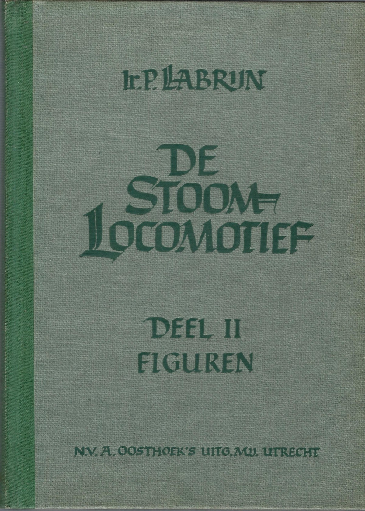 Omslag van De stoomlocomotief 2 delen compleet, tweedehands boek bij Boekhandel Bloks