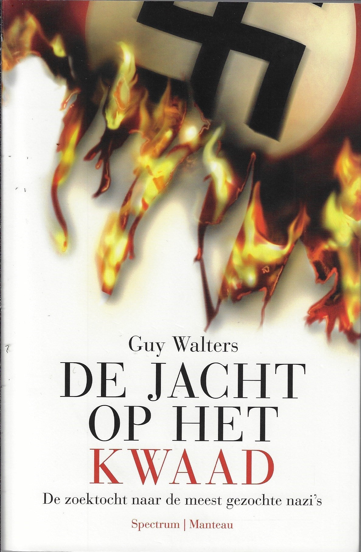 Omslag van De jacht op het kwaad / de zoektocht naar de meest gezochte nazi's, tweedehands boek bij Boekhandel Bloks