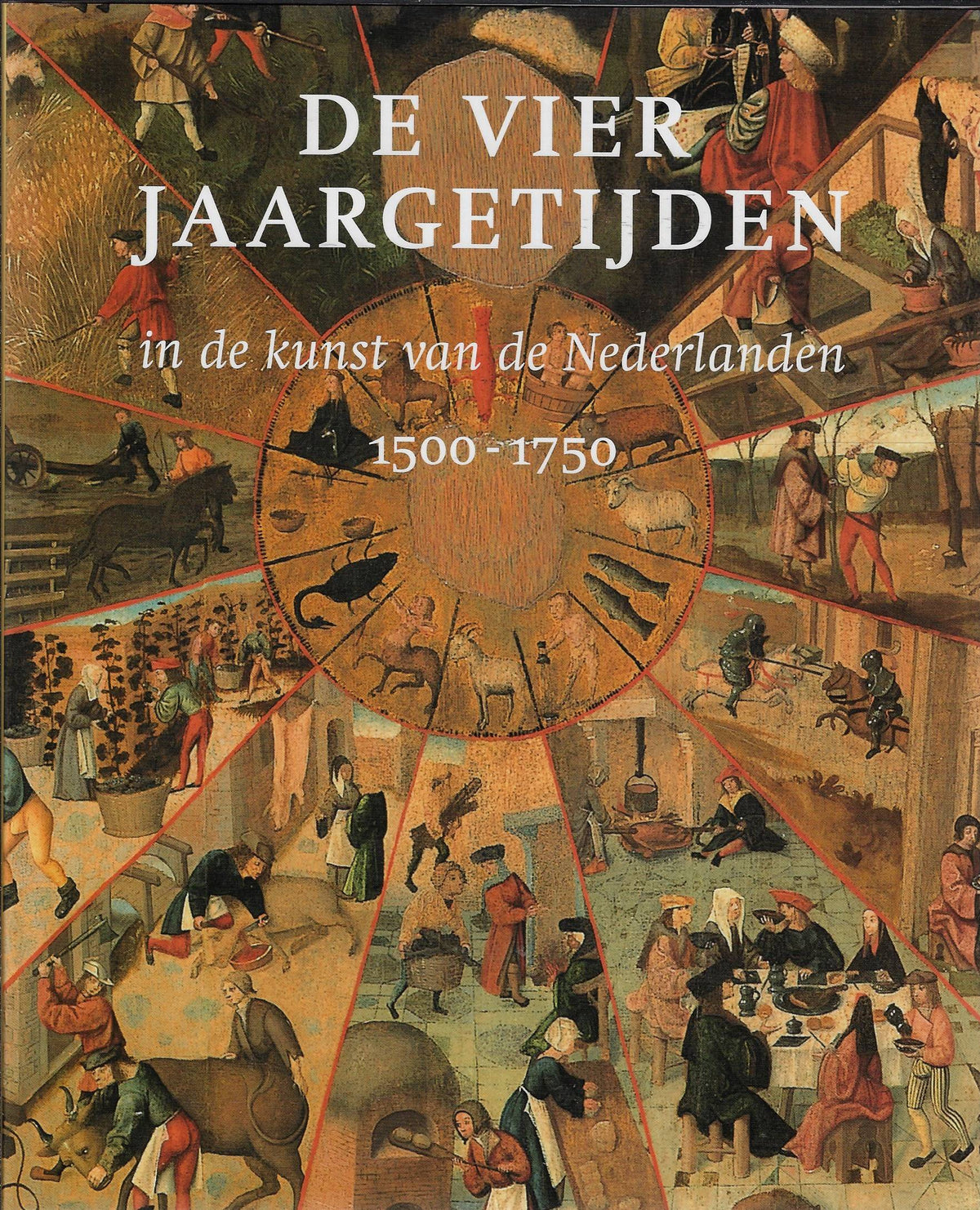 Omslag van De vier jaargetijden / in de kunst van de Nederlanden ca. 1500-1750, tweedehands boek bij Boekhandel Bloks