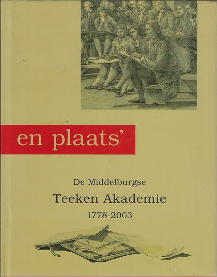 Omslag van Om prijs en plaats' - de Middelburgse Teeken Akademie 1778-2003, tweedehands boek bij Boekhandel Bloks
