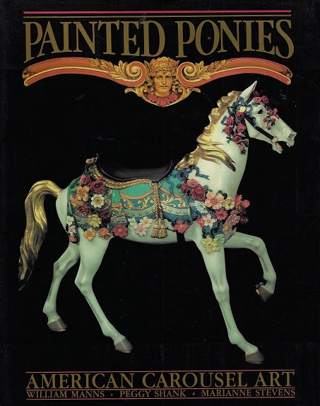 Omslag van Painted Ponies / American Carousel Art, tweedehands boek bij Boekhandel Bloks