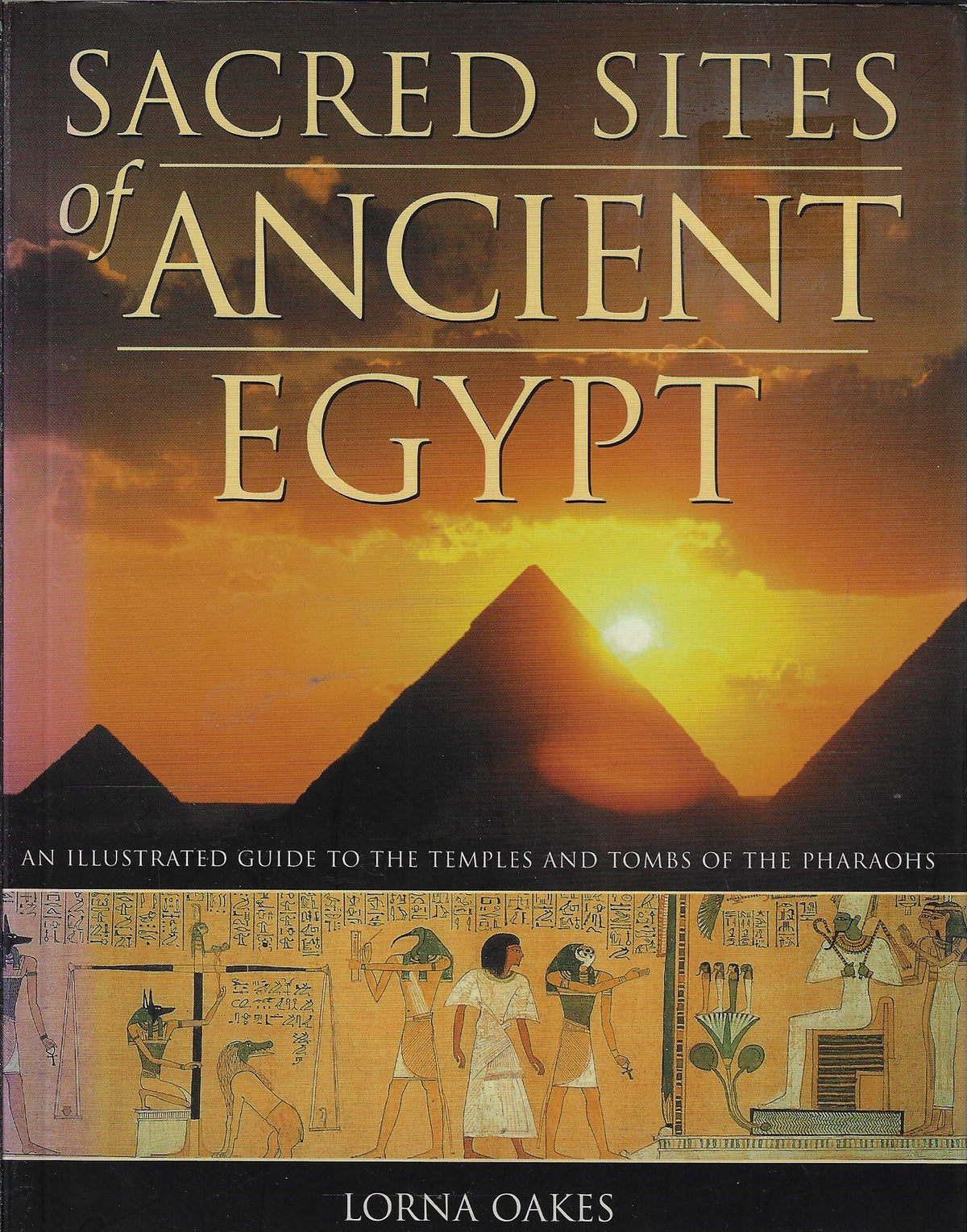 Omslag van Sacred Sites of Ancient Egypt / An Illustrated Guide to the Temples and Tombs of the Pharaohs, tweedehands boek bij Boekhandel Bloks