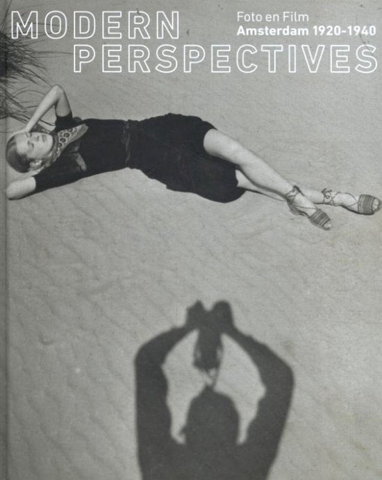 Omslag van Modern Perspectives / Foto en Film Amsterdam 1920-1940, tweedehands boek bij Boekhandel Bloks