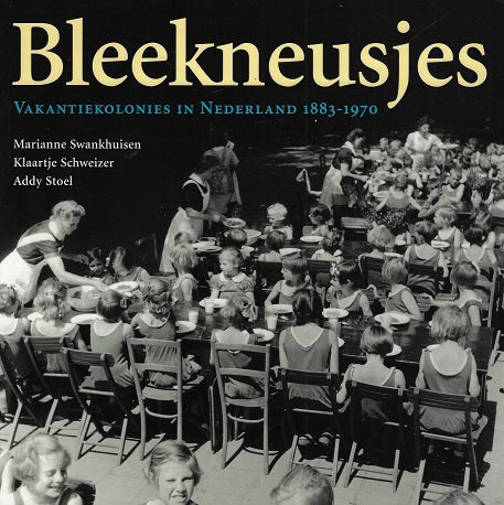Omslag van Bleekneusjes / vakantiekolonies in Nederland 1883-1970, tweedehands boek bij Boekhandel Bloks