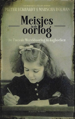 Omslag van Meisjes in de oorlog / de tweede wereldoorlog in dagboeken, tweedehands boek bij Boekhandel Bloks