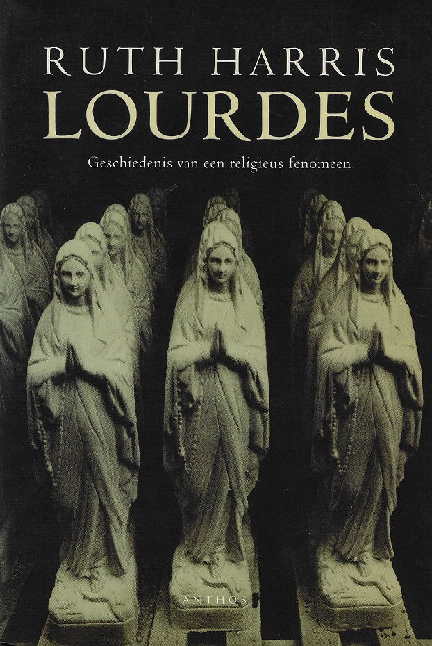Omslag van Lourdes / Geschiedenis van een religieus fenomeen, tweedehands boek bij Boekhandel Bloks