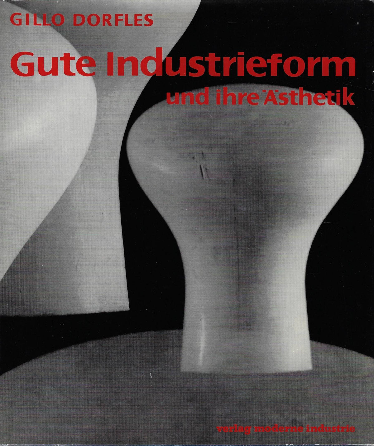 Omslag van Gute Industrieform und ihre Ästhetik, tweedehands boek bij Boekhandel Bloks