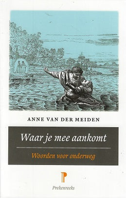 Omslag van Waar je mee aankomt / woorden voor onderweg, tweedehands boek bij Boekhandel Bloks