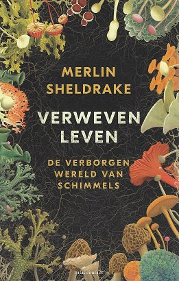 Omslag van Verweven leven / de verborgen wereld van schimmels, tweedehands boek bij Boekhandel Bloks