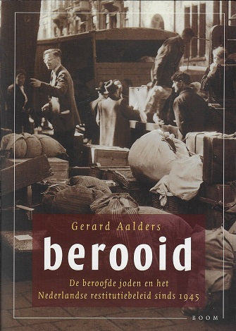 Omslag van Berooid / de beroofde joden en het Nederlandse restitutiebeleid sinds 1945, tweedehands boek bij Boekhandel Bloks