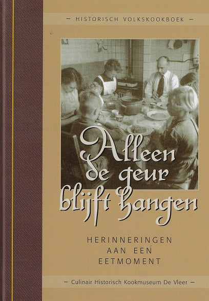 Omslag van Alleen de geur blijft hangen / herinneringen aan een eetmoment, tweedehands boek bij Boekhandel Bloks