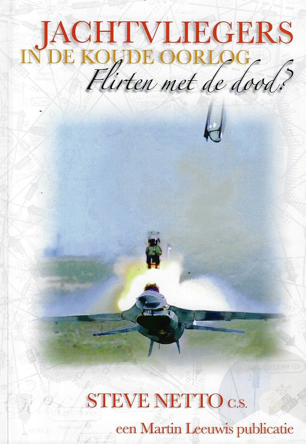 Omslag van Jachtvliegers in de Koude Oorlog, flirten met de dood?, tweedehands boek bij Boekhandel Bloks