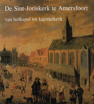 Omslag van De Sint-Joriskerk te Amersfoort, tweedehands boek bij Boekhandel Bloks