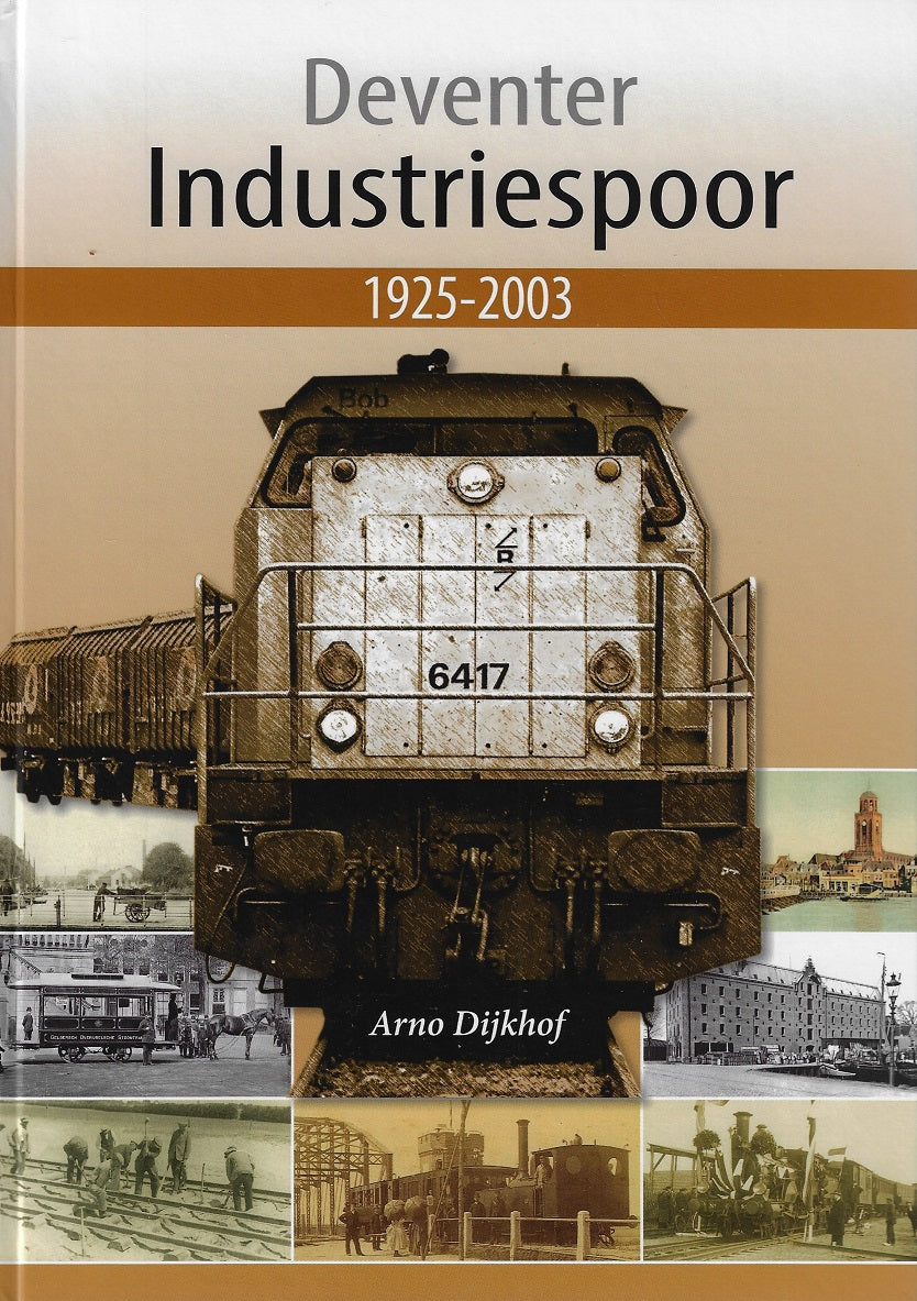 Omslag van Deventer Industriespoor 1925-2003, tweedehands boek bij Boekhandel Bloks
