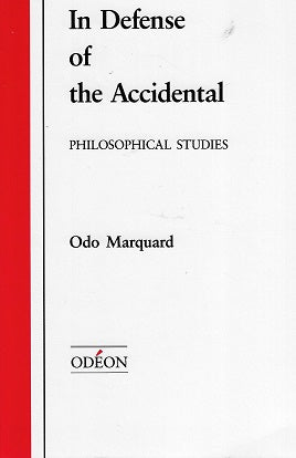 Omslag van In Defense of the Accidental door Odo Marquard, tweedehands boek bij Boekhandel Bloks