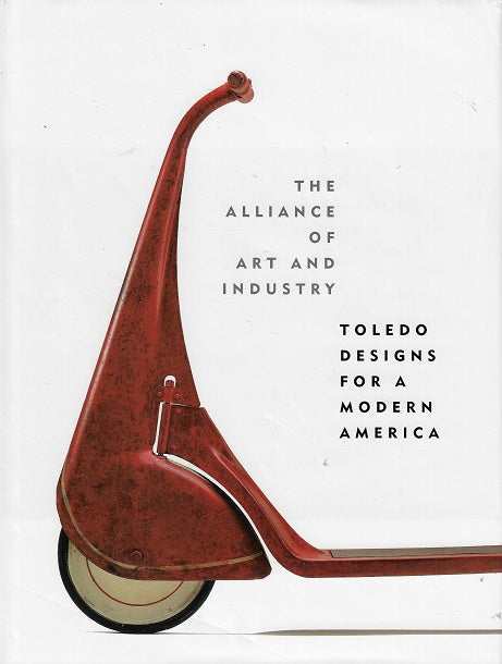 Omslag van The alliance of art and industry / toledo designs for a modern america, tweedehands boek bij Boekhandel Bloks