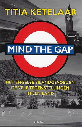 Omslag van Mind the gap / het Engelse eilandgevoel en de vele tegenstellingen in één land, tweedehands boek bij Boekhandel Bloks
